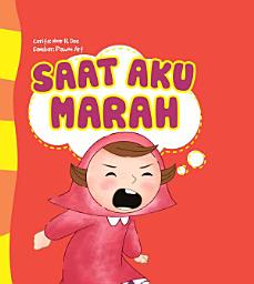 Icon image Saat Aku Marah: Seri Anak Hebat