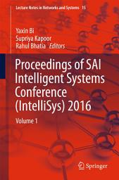 Icon image Proceedings of SAI Intelligent Systems Conference (IntelliSys) 2016: Volume 1