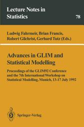 Icon image Advances in GLIM and Statistical Modelling: Proceedings of the GLIM92 Conference and the 7th International Workshop on Statistical Modelling, Munich, 13–17 July 1992