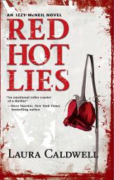 Icon image Red Hot Lies (An Izzy McNeil Novel, Book 1)