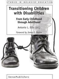 Icon image Transitioning Children with Disabilities: From Early Childhood through Adulthood