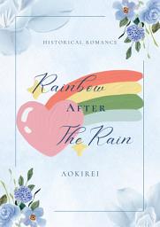 Icon image RAINBOW AFTER THE RAIN (BROKEN HEART SERIES #1)