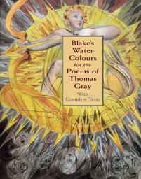 Icon image Blake's Water-Colours for the Poems of Thomas Gray: With Complete Texts