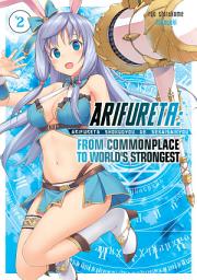 Icon image Arifureta: From Commonplace to World's Strongest: Arifureta: From Commonplace to World's Strongest Volume 2