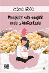 Icon image Meningkatkan Kadar Hemoglobin melalui Es Krim Susu Kedelai