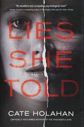 Icon image Lies She Told: A Novel