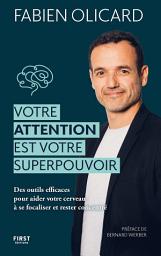 Icon image Votre attention est votre superpouvoir