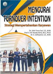 Icon image MENGURAI TURNOVER INTENTION: Strategi Mempertahankan Karyawan