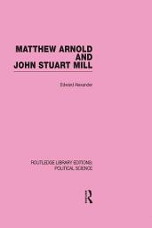 Icon image Matthew Arnold and John Stuart Mill