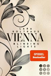 Icon image Vienna 1: Blinding Lights: Elektrisierende Enemies-to-Lovers Romance: Rich Girl Heiress trifft auf Bad Boy Stepbrother