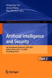 Icon image Artificial Intelligence and Security: 6th International Conference, ICAIS 2020, Hohhot, China, July 17–20, 2020, Proceedings, Part II