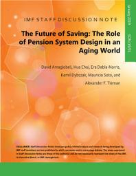 Icon image The Future of Saving: The Role of Pension System Design in an Aging World