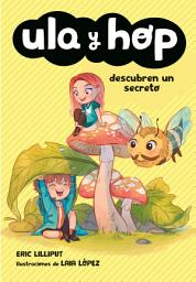 Icon image Ula y Hop - Ula y Hop descubren un secreto