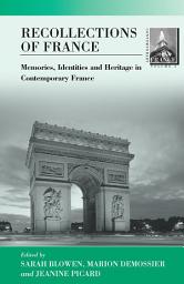 Icon image Recollections of France: Memories, Identities and Heritage in Contemporary France