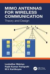 Icon image MIMO Antennas for Wireless Communication: Theory and Design