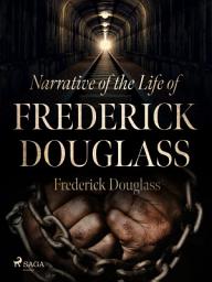 Icon image Narrative of the Life of Frederick Douglass