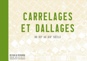 Icon image Carrelages et dallages du XIIe au XIXe siècle