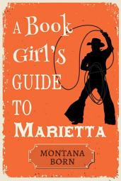 Icon image A Book Girl's Guide to Marietta