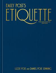 Icon image Emily Post's Etiquette, The Centennial Edition