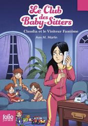 Icon image Le Club des baby-sitters (Tome 2) - Claudia et le Visiteur Fantôme