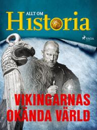 Icon image Vikingarnas okända värld: Volym 2