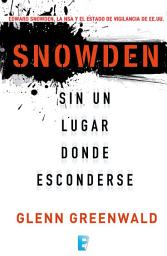 Icon image Snowden. Sin un lugar donde esconderse