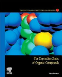 Icon image The Crystalline States of Organic Compounds