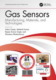 Icon image Gas Sensors: Manufacturing, Materials, and Technologies