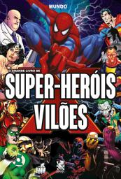 Icon image O Grande Livro de Super Heróis x Vilões