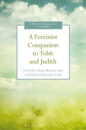 Icon image A Feminist Companion to Tobit and Judith