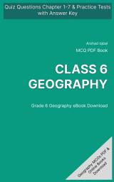 Icon image Class 6 Geography MCQ (Multiple Choice Questions): Quiz Questions Chapter 1-7 & Practice Tests with Answers PDF (Geography MCQs, Notes & Study Guide)