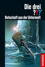 Icon image Die drei ???, Botschaft aus der Unterwelt (drei Fragezeichen)