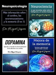 Icon image Neuropsicología: Más información sobre el cerebro, los neurotransmisores y la memoria (3 en 1)