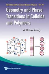 Icon image Geometry And Phase Transitions In Colloids And Polymers