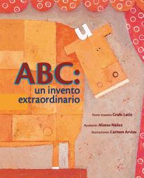 Icon image ABC: Un invento extraordinario