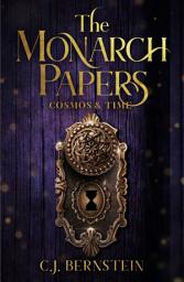 Icon image The Monarch Papers: Cosmos & Time