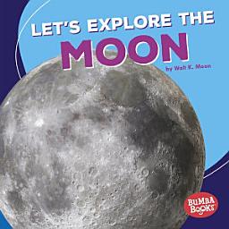 Icon image Let's Explore the Moon