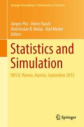 Icon image Statistics and Simulation: IWS 8, Vienna, Austria, September 2015