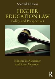 Icon image Higher Education Law: Policy and Perspectives, Edition 2