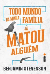 Icon image Todo mundo da minha família já matou alguém