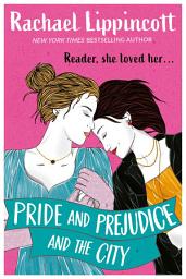 Icon image Pride and Prejudice and the City