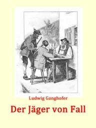 Icon image Der Jäger von Fall: (illustriert)