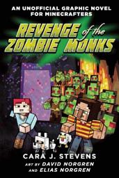 Icon image Revenge of the Zombie Monks: An Unofficial Graphic Novel for Minecrafters, #2