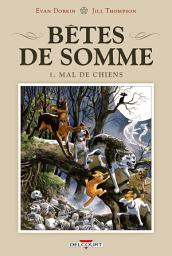 Icon image Bêtes de somme: Mal de chiens