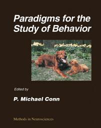 Icon image Paradigms for the Study of Behavior