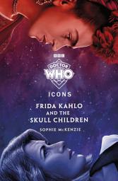 Icon image Doctor Who: Frida Kahlo and the Skull Children