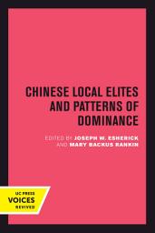 Icon image Chinese Local Elites and Patterns of Dominance