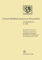 Icon image Nordchina am Vorabend der mongolischen Eroberungen, Wirtschaft und Gesellschaft unter der Chin-Dynastie (1115–1234): 226. Sitzung am 21. Dezember 1977 in Düsseldorf