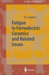 Icon image Fatigue in Ferroelectric Ceramics and Related Issues