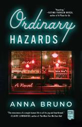 Icon image Ordinary Hazards: A Novel